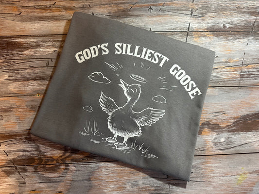 God's Silliest Goose Shirt